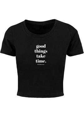 GOOD THINGS TAKE TIME CROPPED - футболка print